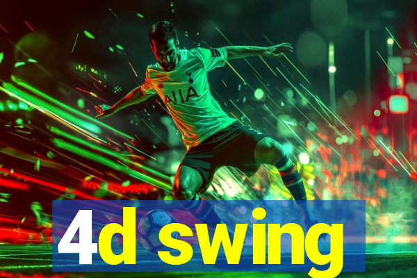 4d swing